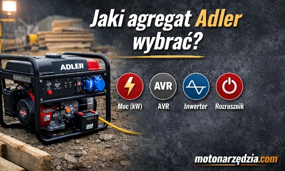 Agregaty prądotwórcze Adler – jaki wybrać? Poradnik: moc, AVR, inwerter, rozrusznik
